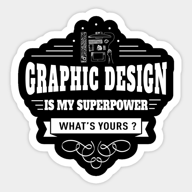 Graphic Design is my Superpower Sticker by juyodesign